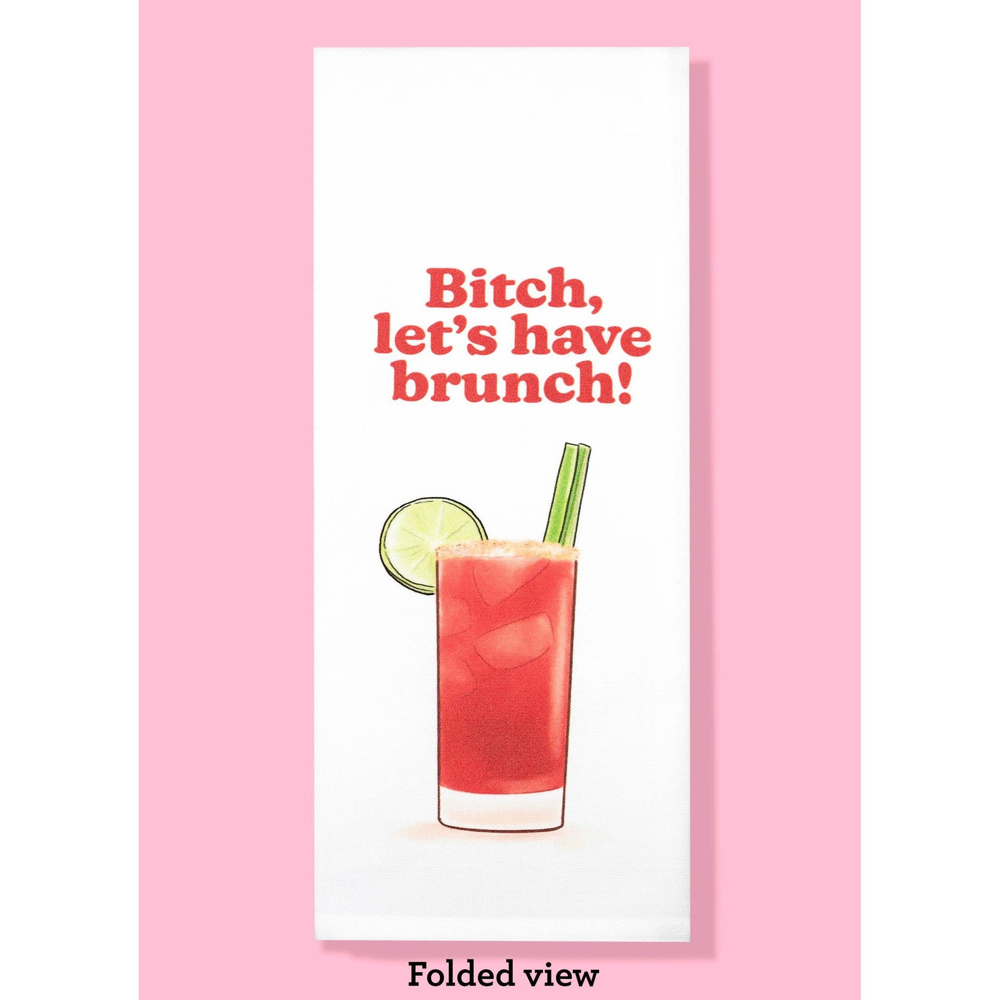 Bitch, Let's Have Brunch Dishtowel | Hangable Sweary Funny Saying Cotton Towel