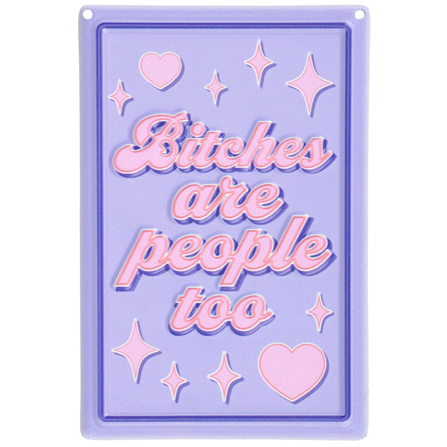Bitches Are People Too Metal Wall Decor | Sassy Retro Hanging Sign | 4" x 6"