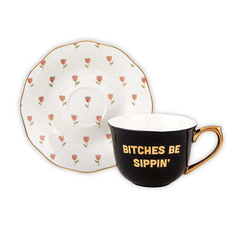 Bitches Be Sippin Tea Cup and Saucer Set - 2
