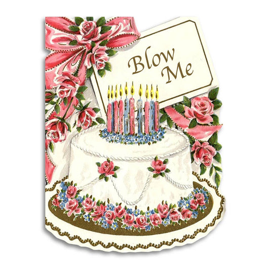 Vintage-style birthday card with cake, candles, and 'Blow Me' text on a white background