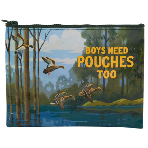 Boys Need Pouches Too Zipper Pouch | Storage Case Organizer | 9.5" x 7.25" | BlueQ at GetBullish