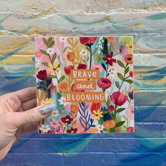Brave And Blooming Floral Wooden Block Sign | Inspirational Flower Quote Decor | 6" x 6" x 1"