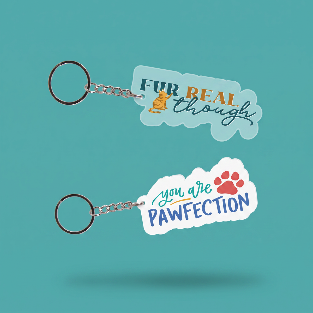 Cat Lover Acrylic Keychains | Fur Real Though and You Are Pawfection-Creative Brands-The Bullish Store