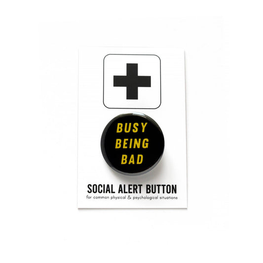 Busy Being Bad Pinback Button | Funny Gift Pin Badge