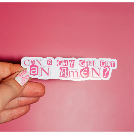 Can a Gay Girl Get an Amen? Sticker, Renee Rapp, Mean Girls Vinyl Sticker