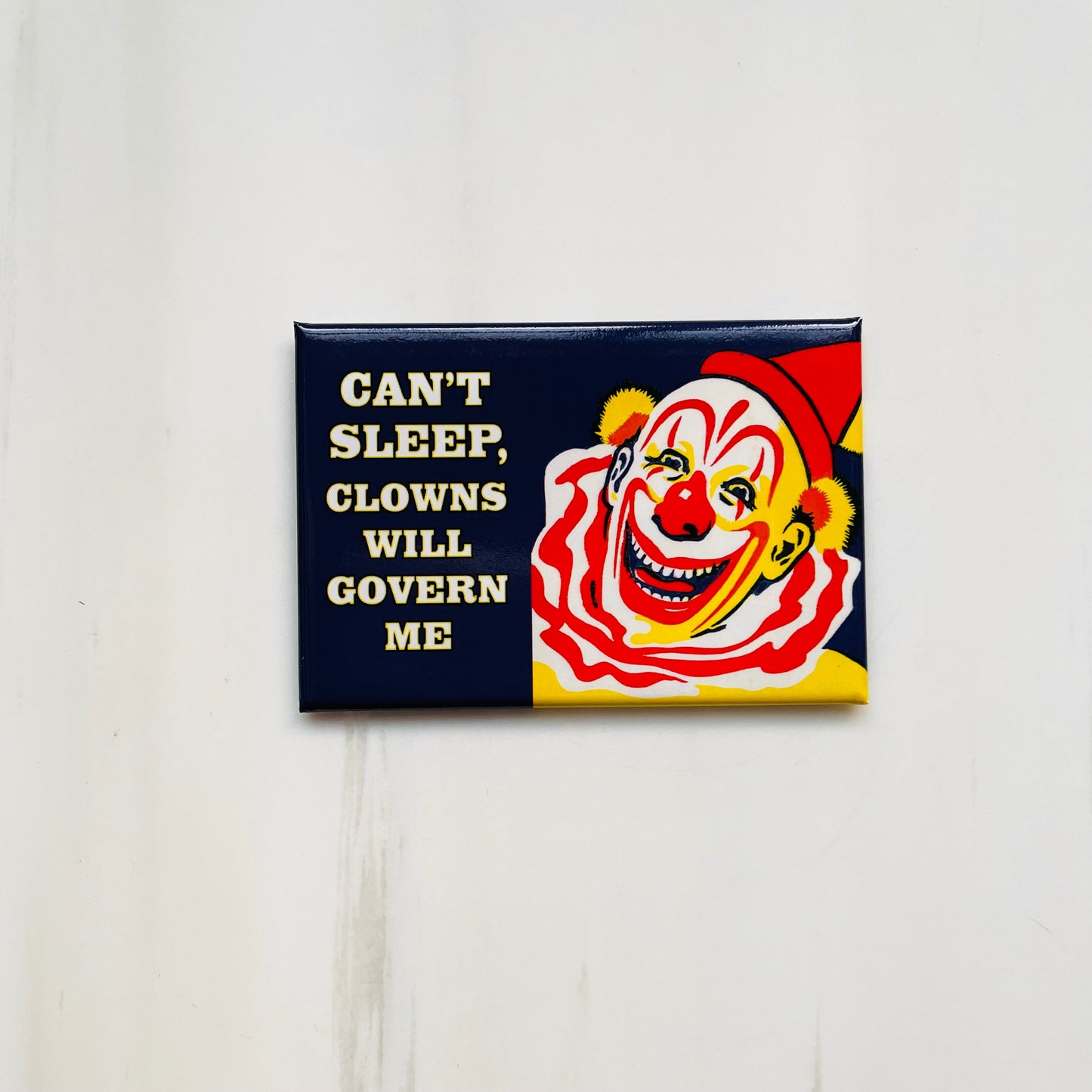 Can't Sleep, Clowns Will Govern Me Magnet | Fridge Office Magnetic Surface Decor