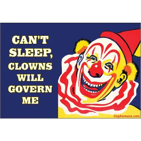 Can't Sleep, Clowns Will Govern Me Magnet | Fridge Office Magnetic Surface Decor