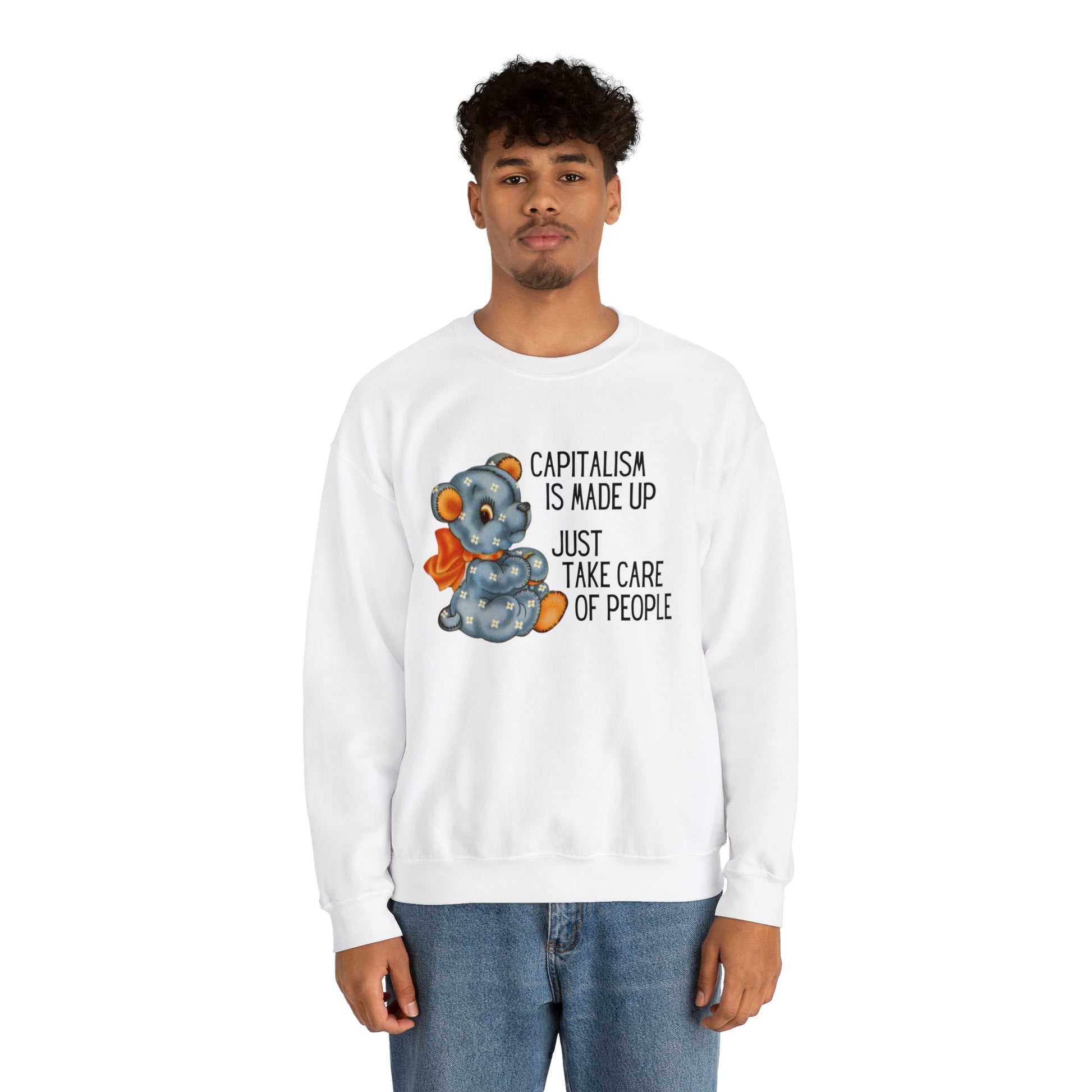 Capitalism is Made Up Just Take Care of People Unisex Heavy Blend™ Crewneck Sweatshirt