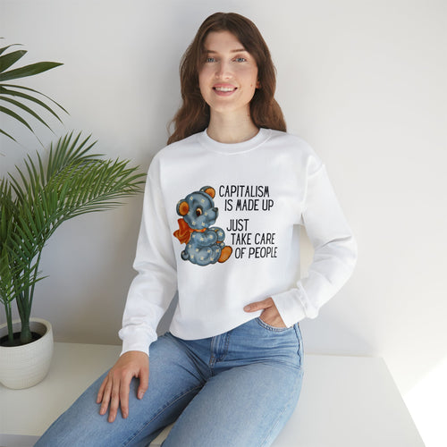 Capitalism is Made Up Just Take Care of People Unisex Heavy Blend™ Crewneck Sweatshirt Sizes SM-5XL | Plus Size Available