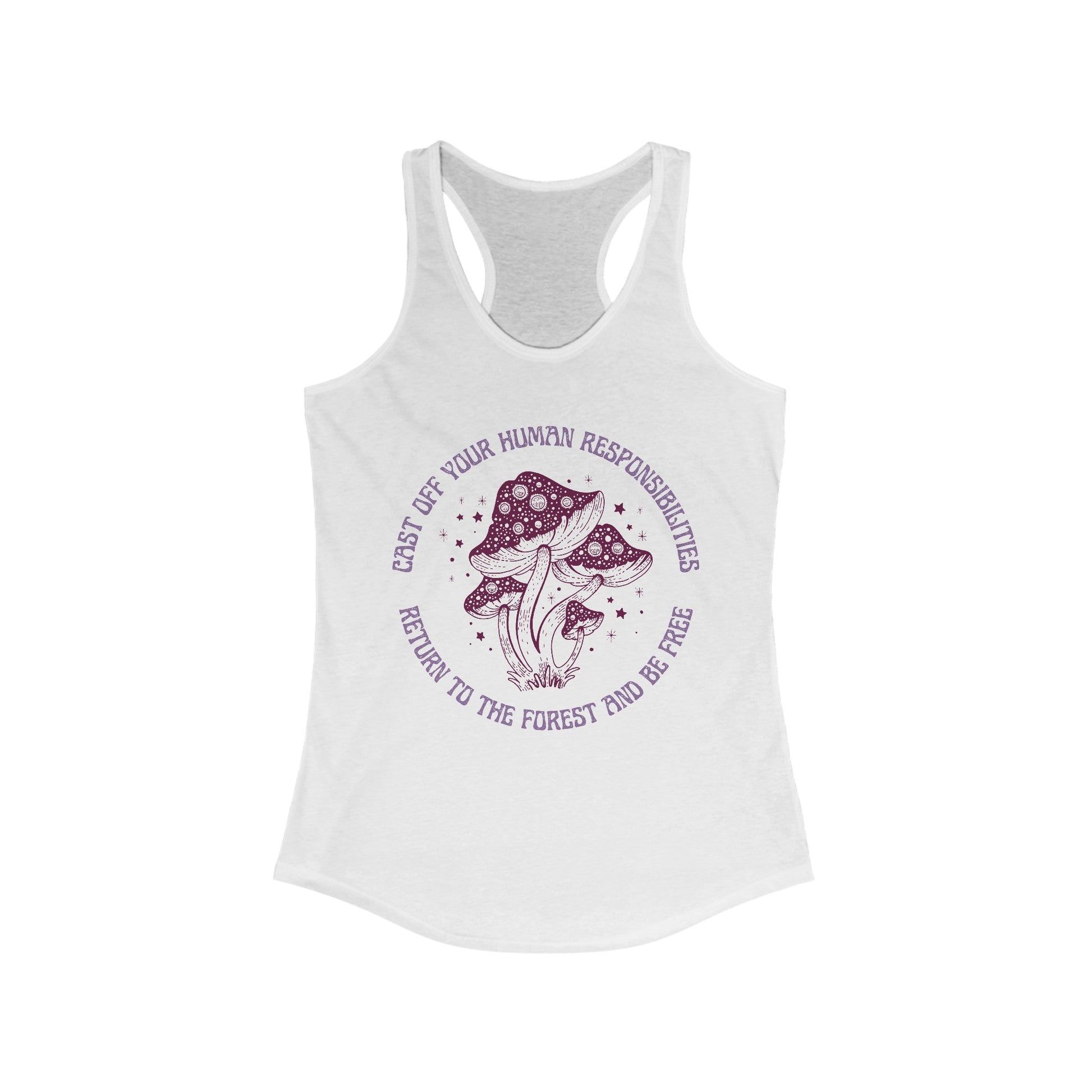 Cast Off Your Human Responsibilities Return to the Forest Women's Ideal Racerback Tank