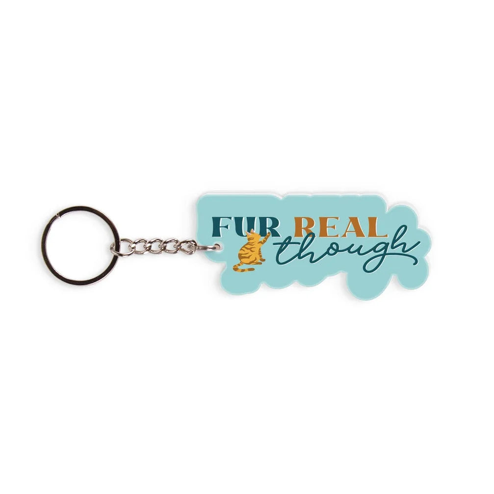 Cat Lover Acrylic Keychains | Fur Real Though and You Are Pawfection