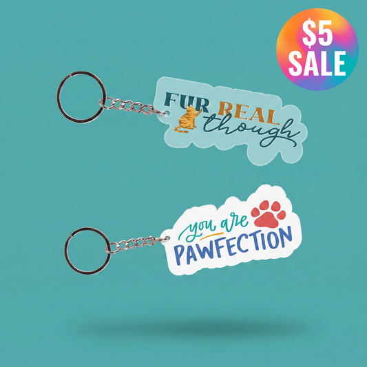 Cat Lover Acrylic Keychains | Fur Real Though and You Are Pawfection-Creative Brands-The Bullish Store