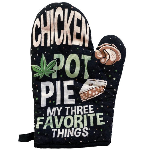 Chicken Pot Pie My Three Favorite Things Oven Mitt Weed | Pot Holder