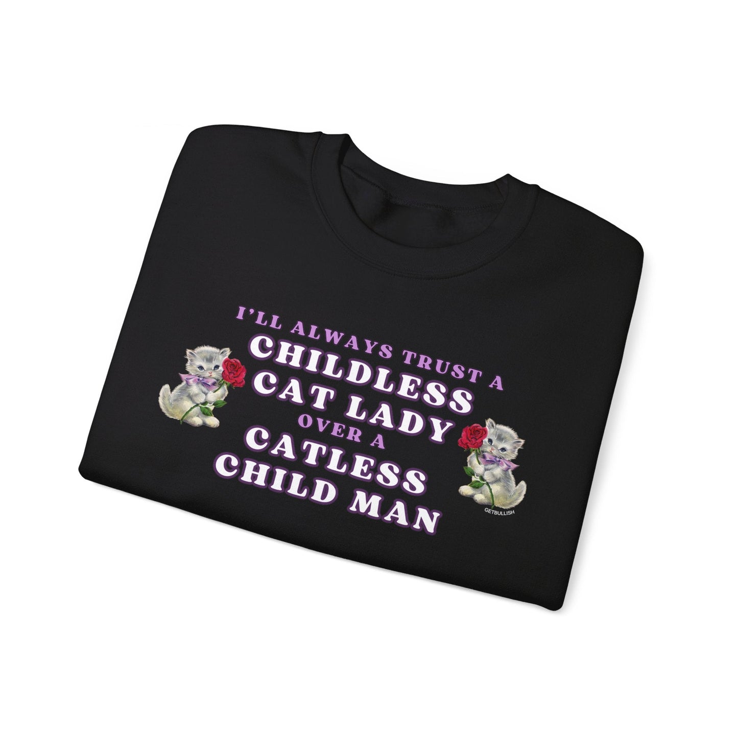 Childless Cat Lady Over Catless Child Man Unisex Heavy Blend™ Crewneck Sweatshirt