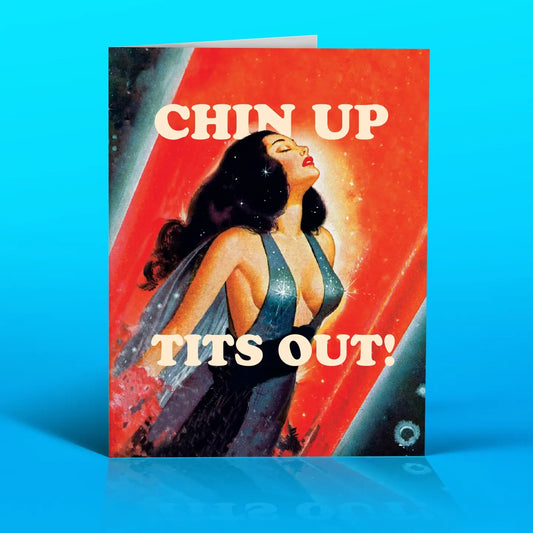 Chin Up, Tits Out Greeting Card