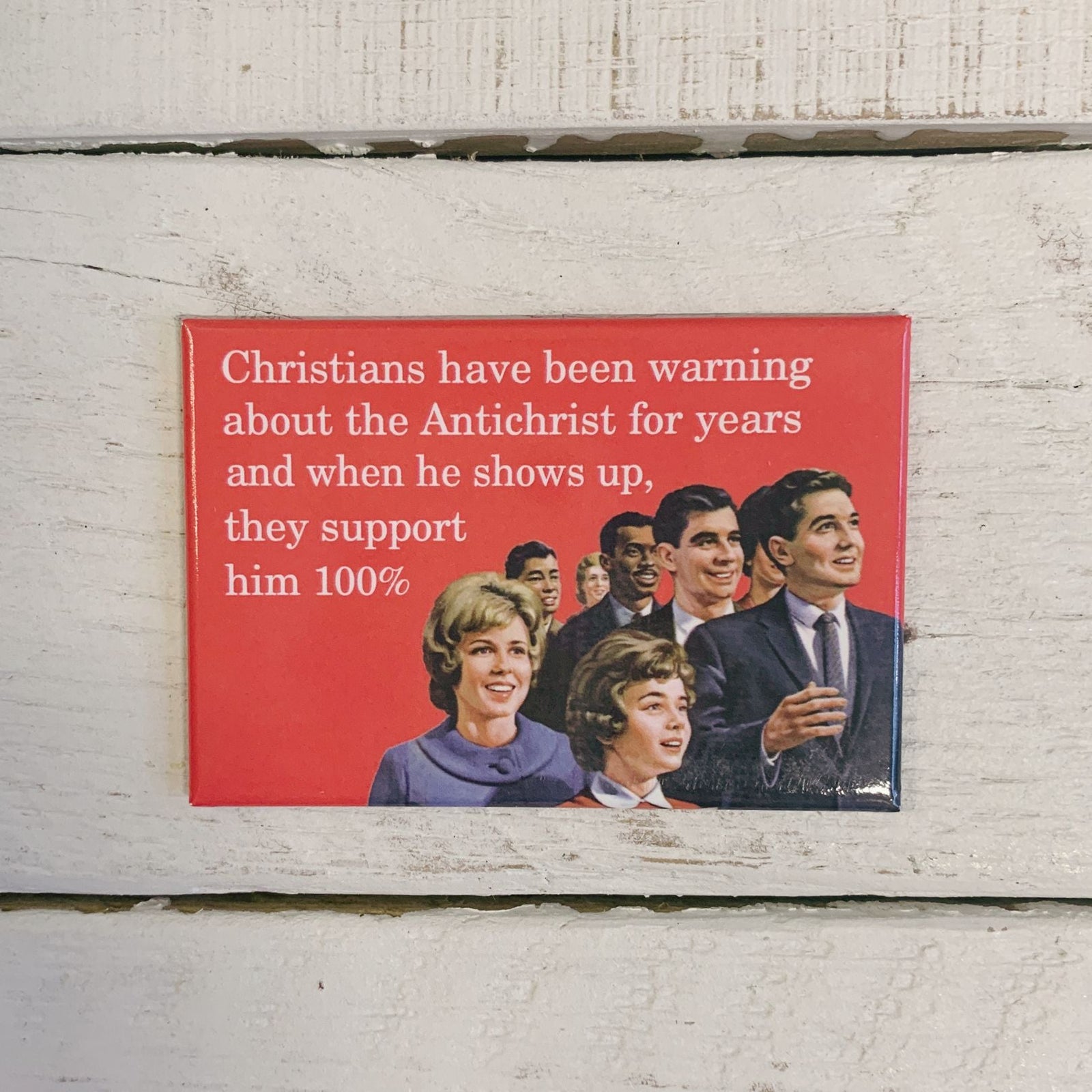 Christians Have Been Warning About The Antichrist Rectangular Fridge Magnet | 3" x 2"