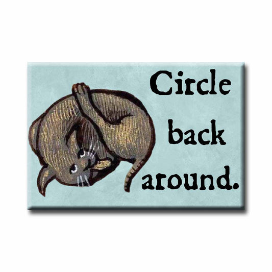 Circle Back Around Medieval Marginalia Refrigerator Magnet | Funny Office Humor Magnet