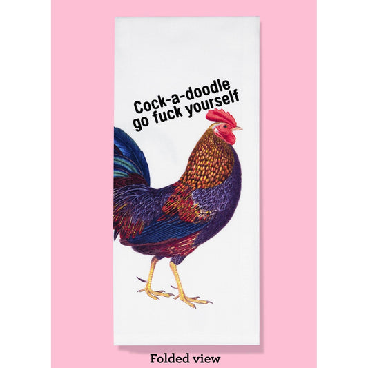 Cock-A-Doodle Go Fuck Yourself Dishtowel | Hangable Sweary Funny Saying Cotton Towel