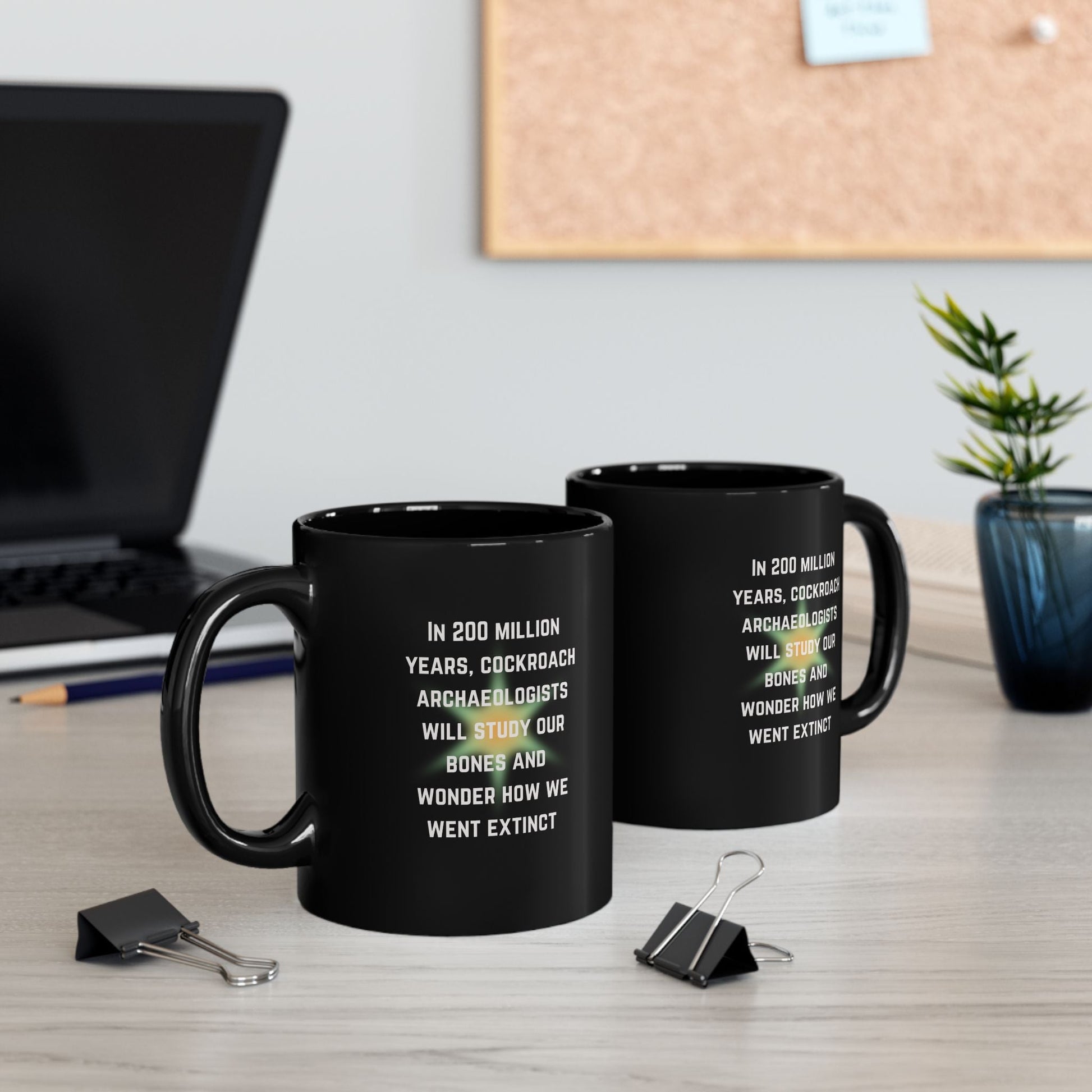 Cockroach Archaeologists Will Study Our Bones 11oz Black Mug