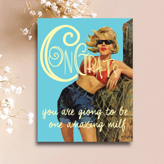 Congrats You Are Going To Be One Amazing MILF Greeting Card | 4.25" x 5.5"