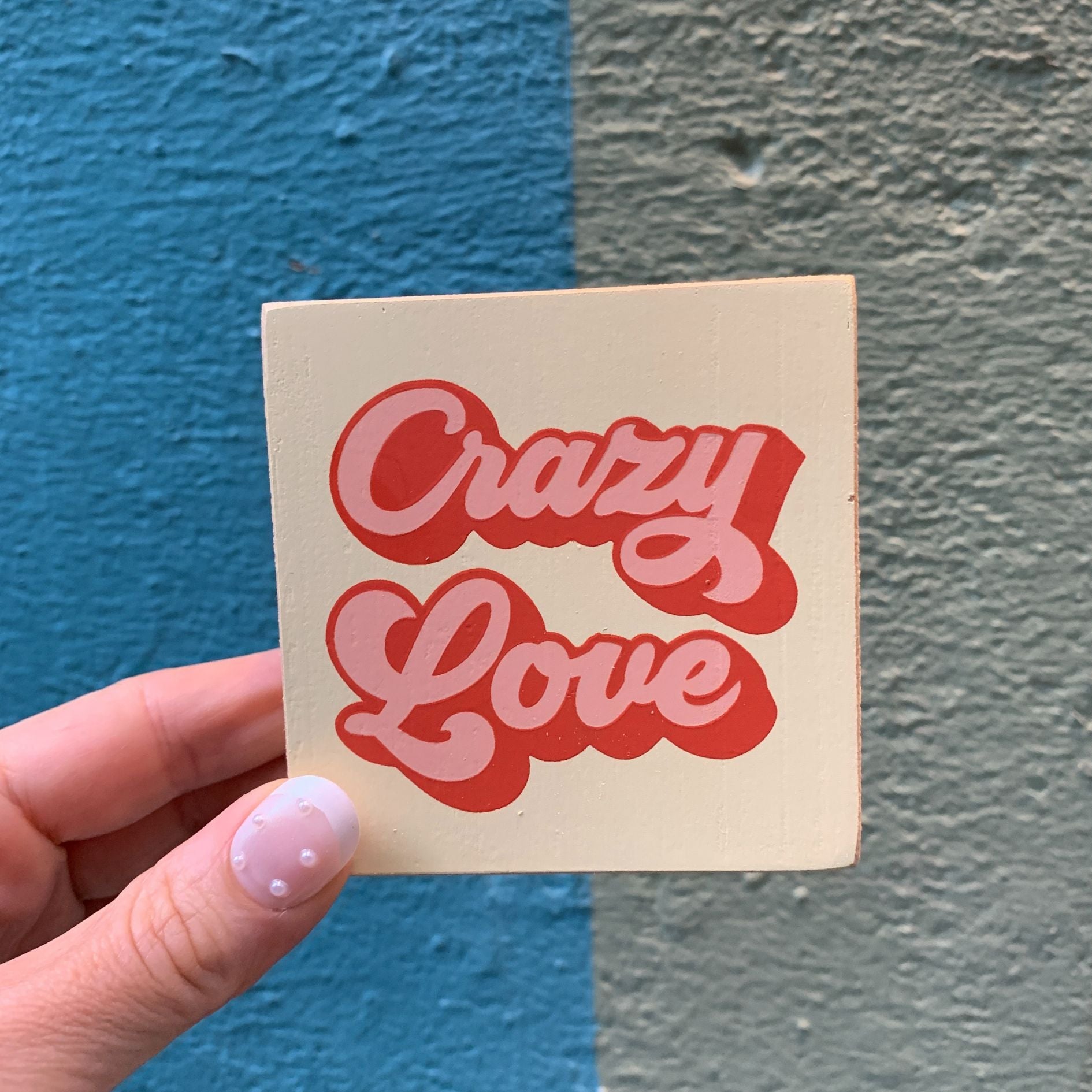 Crazy Love Block Sign | Pre-drilled Keyhole | 3" x 3"