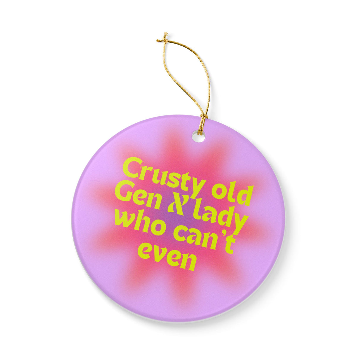 Crusty Old Gen X Lady Who Can't Even Ceramic Ornament | Funny Gen X Christmas Decor Gift for Women