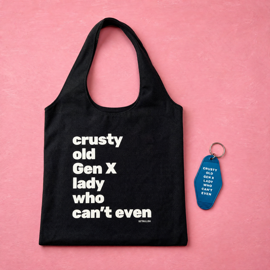 Crusty Old Gen X Lady Who Can't Even Keychain and Tote Bag Bundle | Motel Style Keyholder and Black Canvas Tote-GetBullish-The Bullish Store