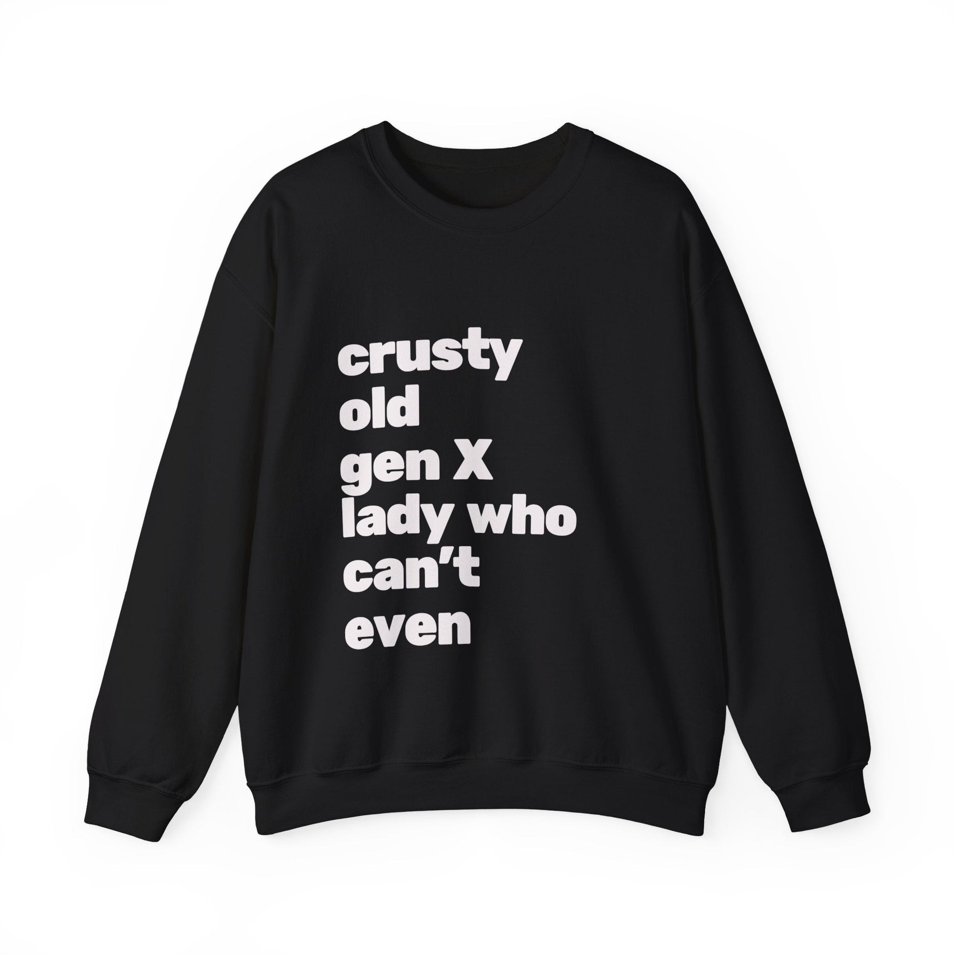 Crusty Old Gen X Lady Who Can't Even Unisex Heavy Blend™ Crewneck Sweatshirt Sizes SM-5XL | Plus Size Available