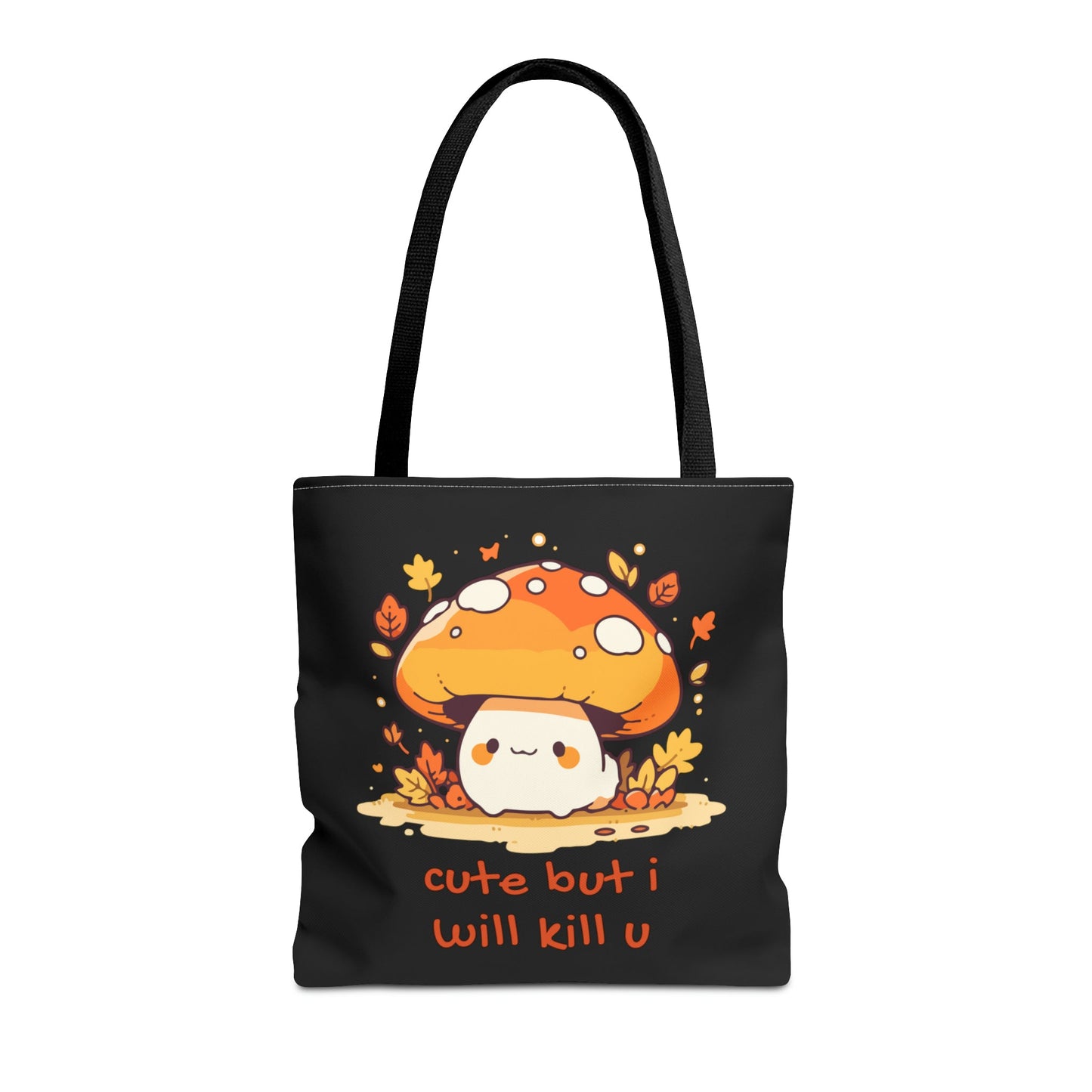 Cute But I Will Kill U Mushroom Tote Bag in Black | 16" x 16"