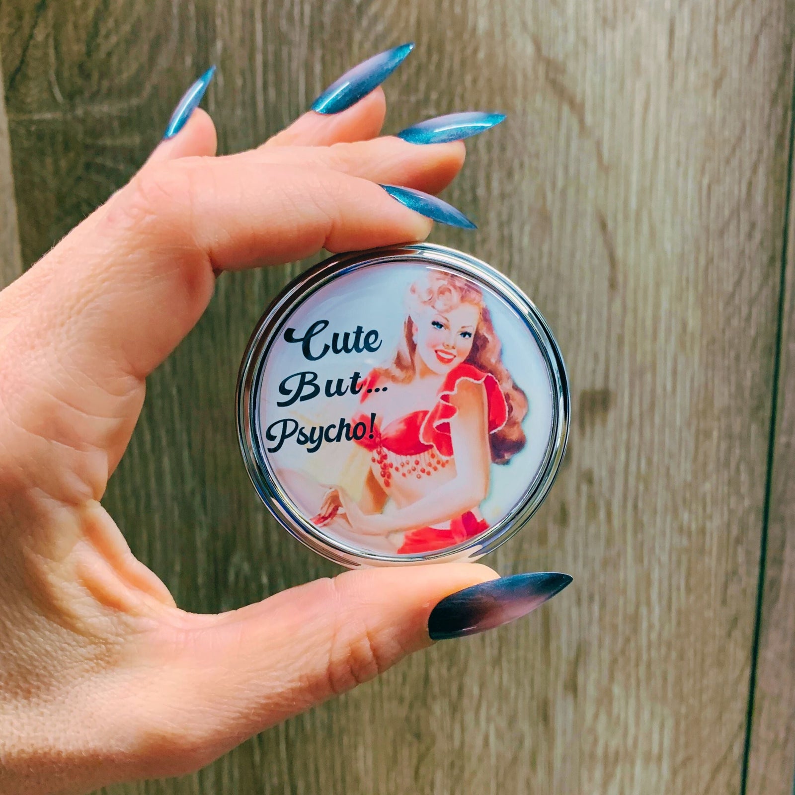 Cute But Psycho Pill Box | Handmade 2.25" Round Pill Case | Retro Pinup Art