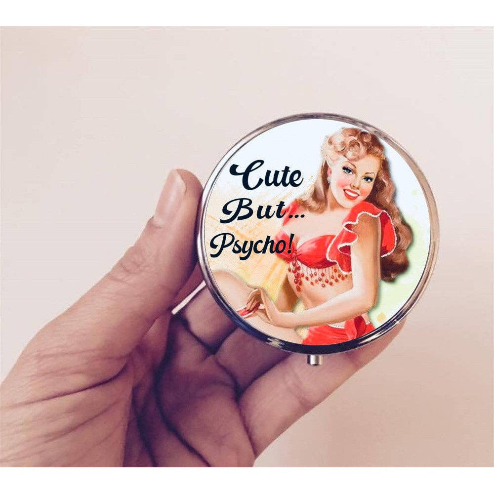 Cute But Psycho Pill Box | Handmade 2.25" Round Pill Case | Retro Pinup Art