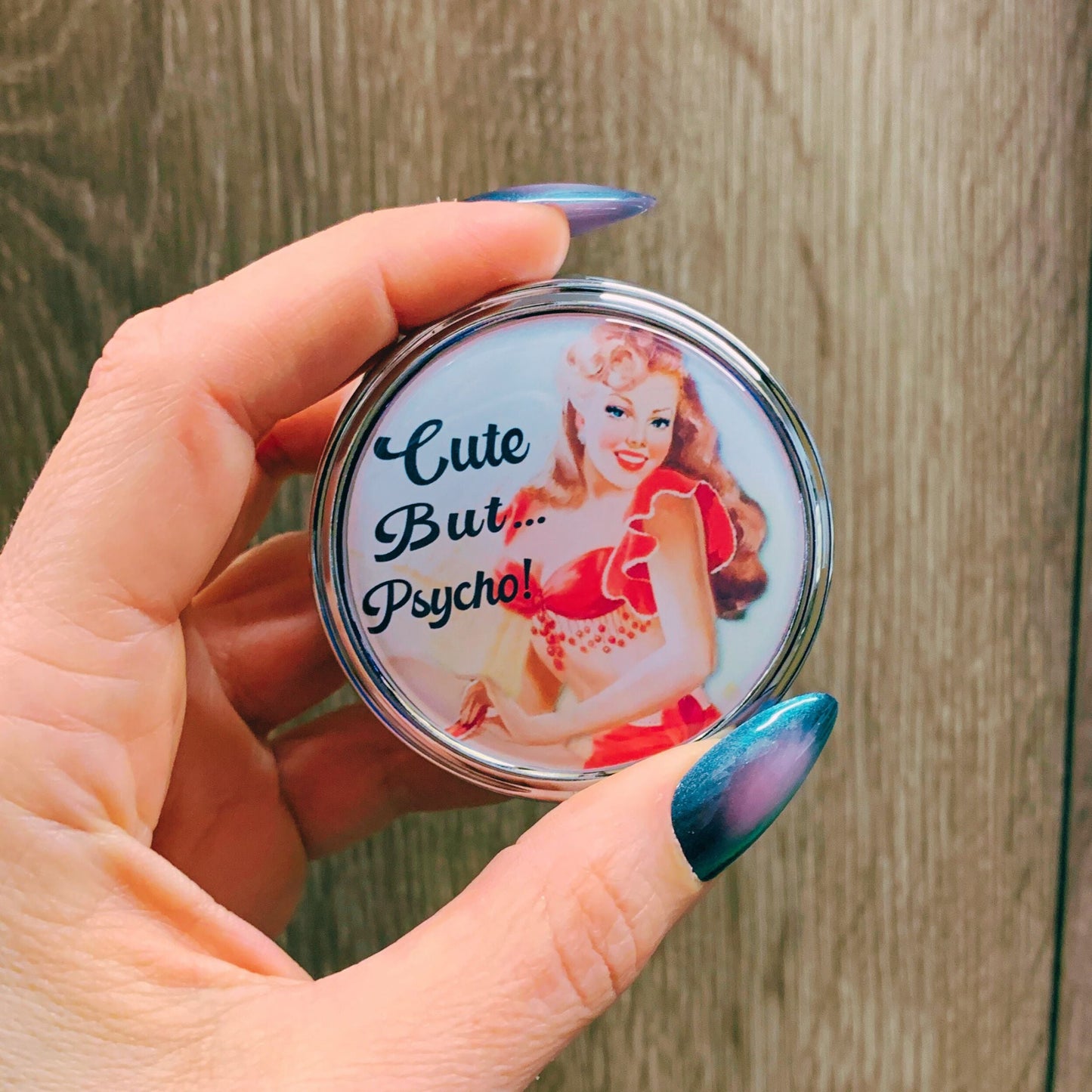 Cute But Psycho Pill Box | Handmade 2.25" Round Pill Case | Retro Pinup Art