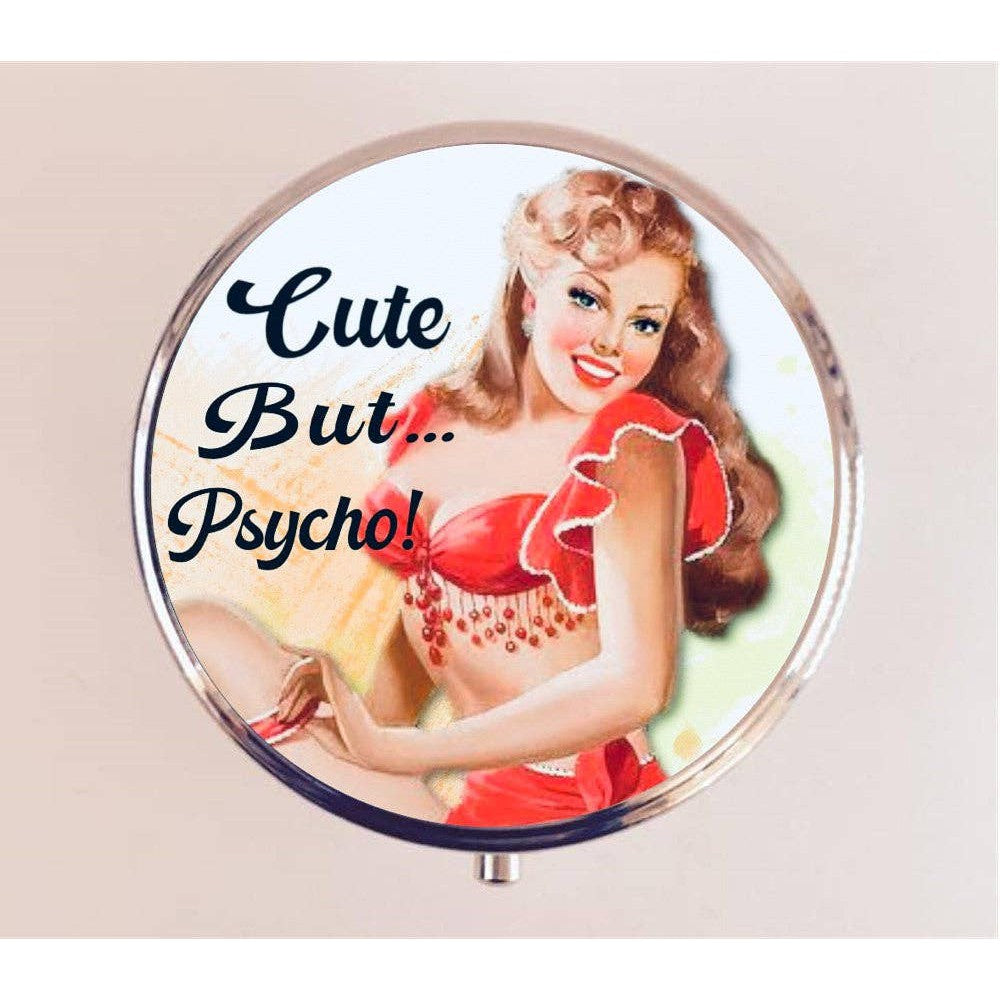 Cute But Psycho Pill Box | Handmade 2.25" Round Pill Case | Retro Pinup Art