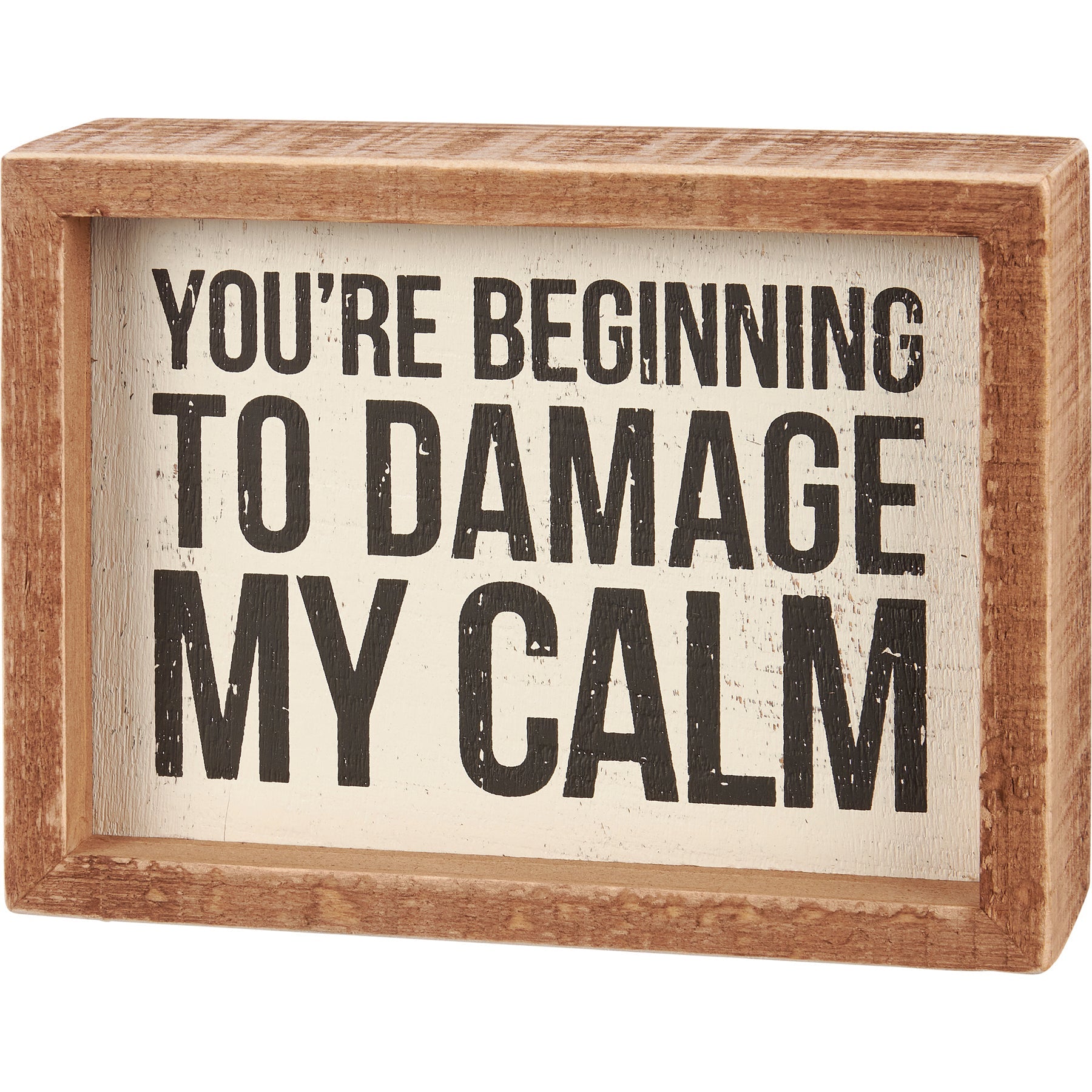 Damage My Calm Inset Box Sign | Wooden Rustic Decor | 6" x 4.50"
