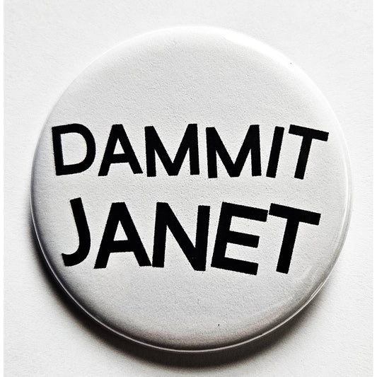 Dammit Janet Small Pinback Button | 1.25" Diameter