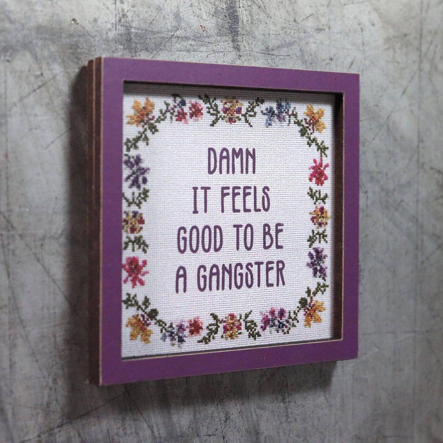 Damn It Feels Good to Be a Gangster Cross Stitch Style Funny Wooden Magnet-Bad Betty Greeting Co.-The Bullish Store