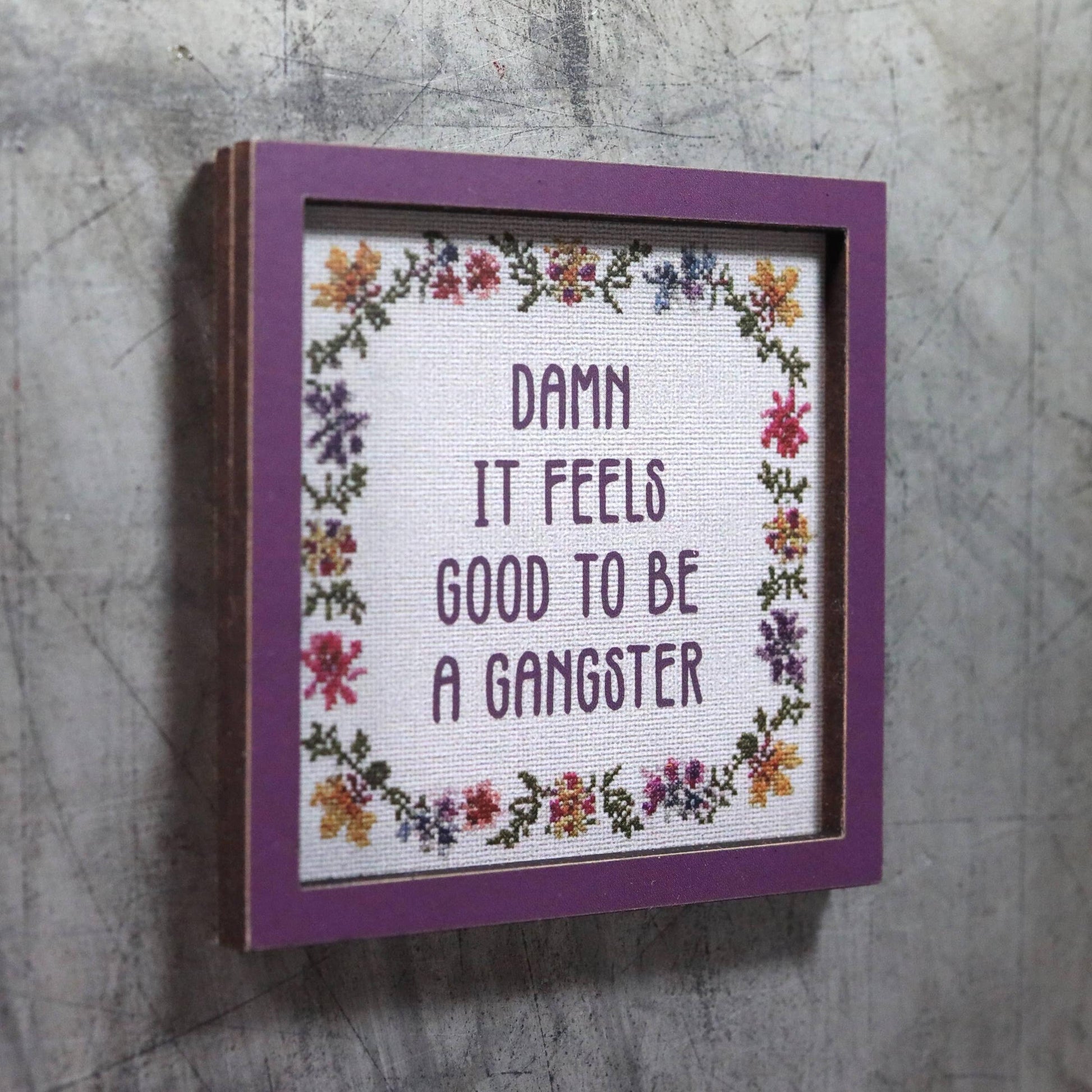 Damn It Feels Good to Be a Gangster Cross Stitch Style Funny Wooden Magnet-Bad Betty Greeting Co.-The Bullish Store