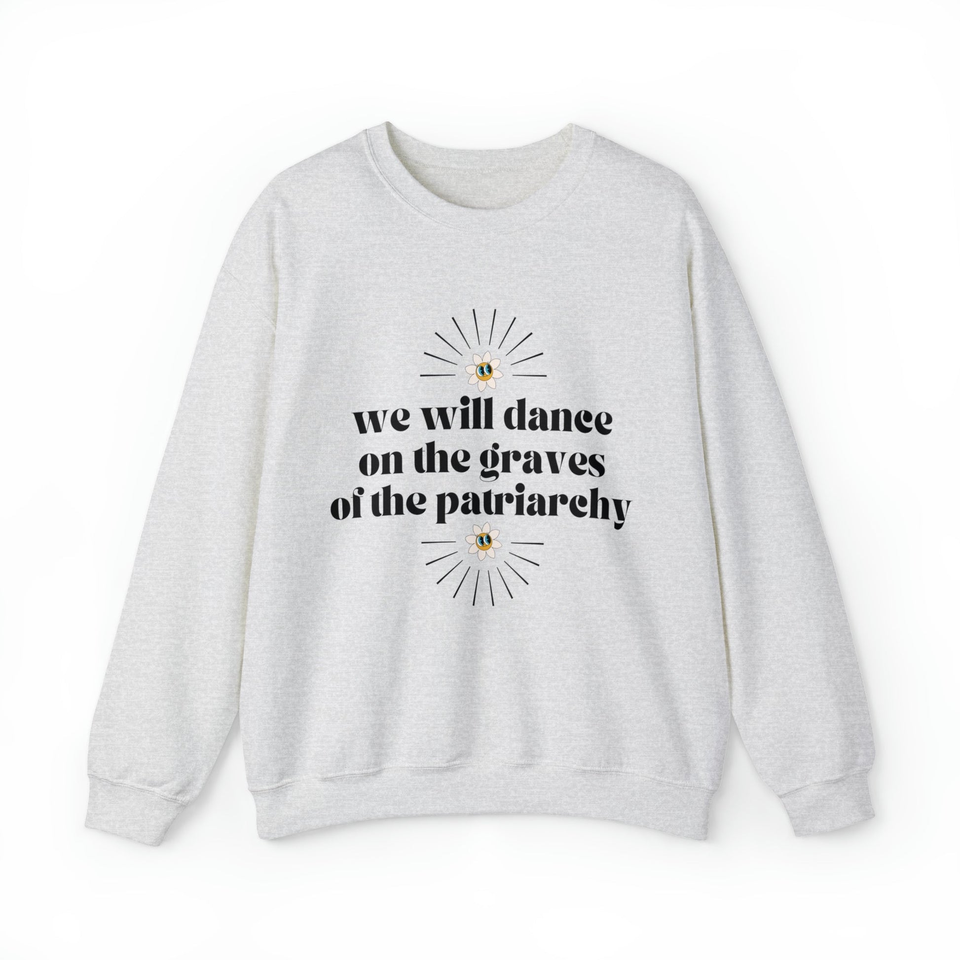 Dance on the Graves of the Patriarchy Unisex Heavy Blend™ Crewneck Sweatshirt Sizes SM-5XL | Plus Size Available