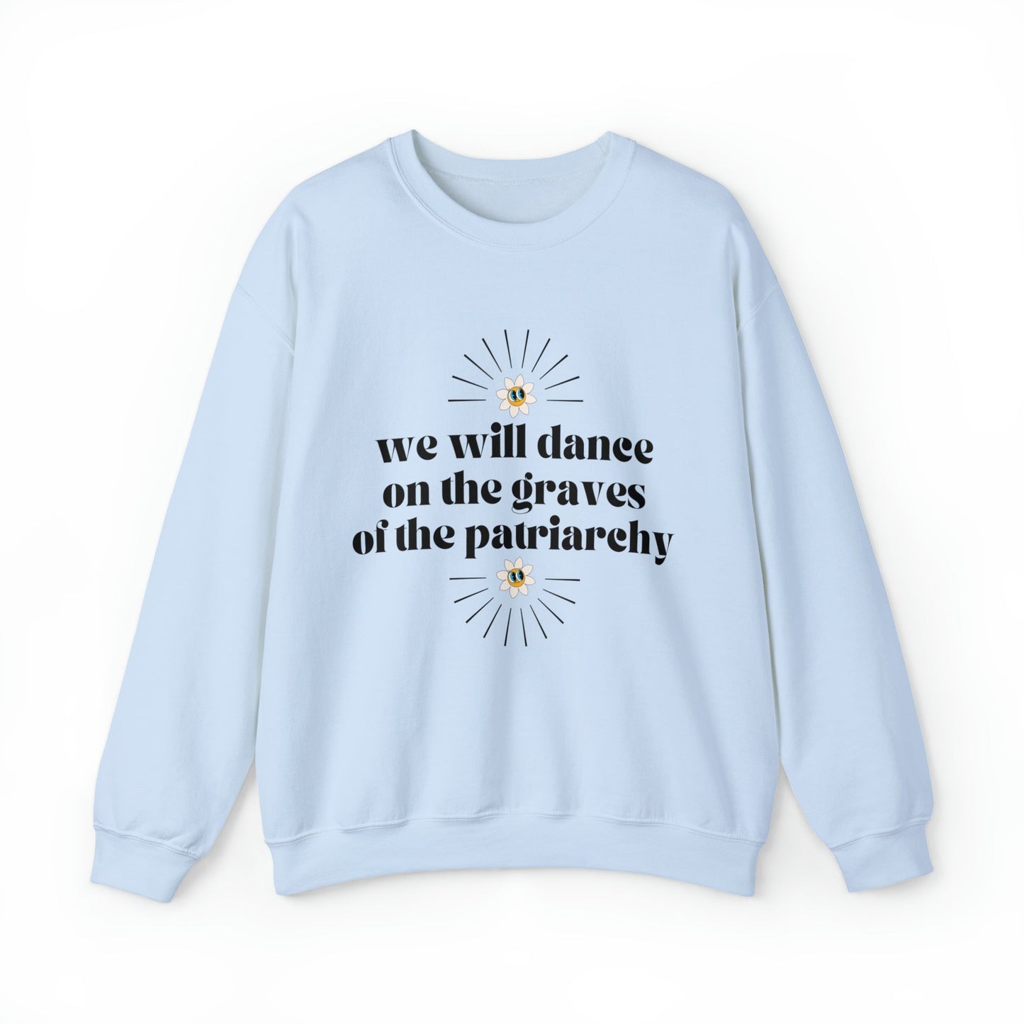 Dance on the Graves of the Patriarchy Unisex Heavy Blend™ Crewneck Sweatshirt Sizes SM-5XL | Plus Size Available