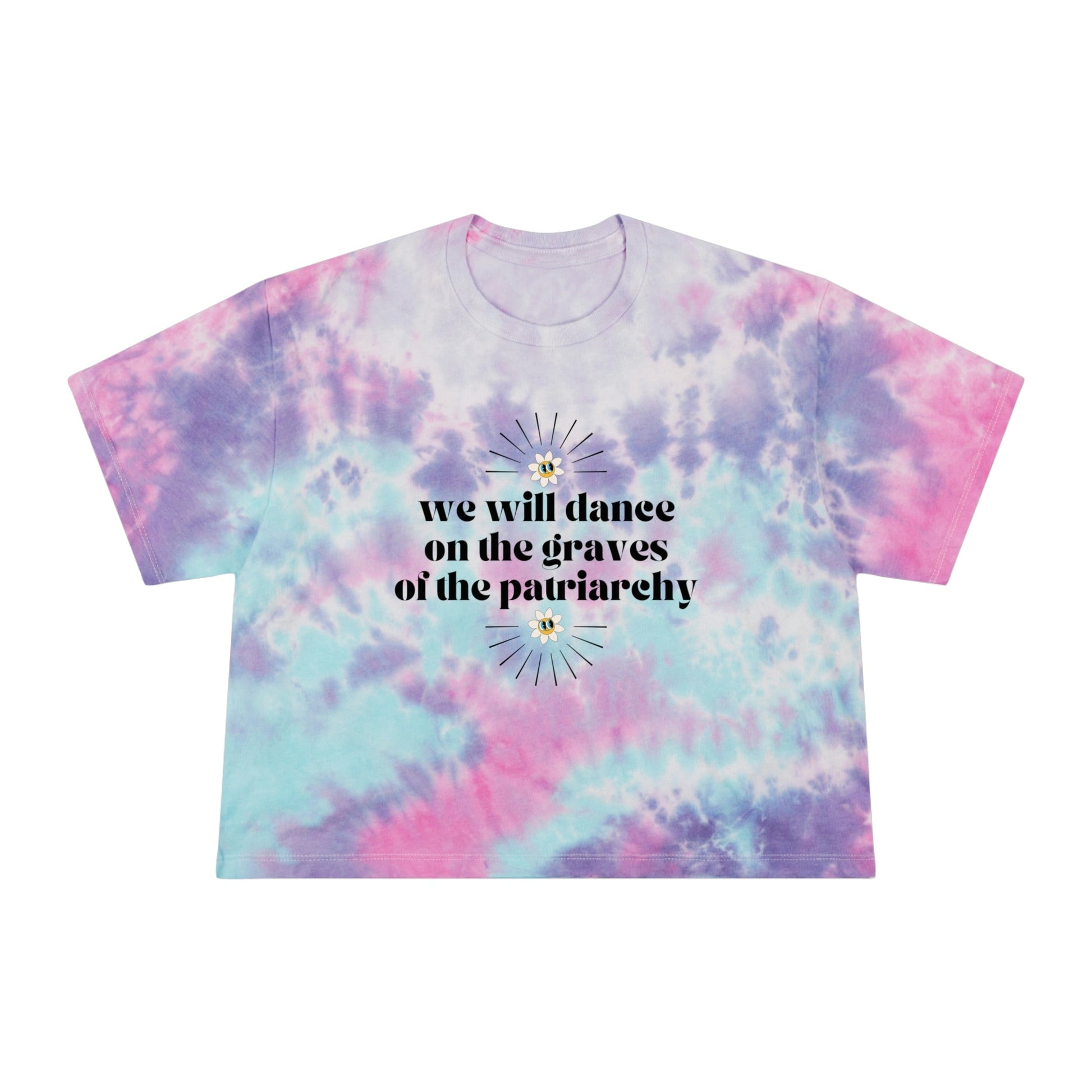 Dance on the Graves of the Patriarchy Women's Feminist Tie-Dye Crop Tee
