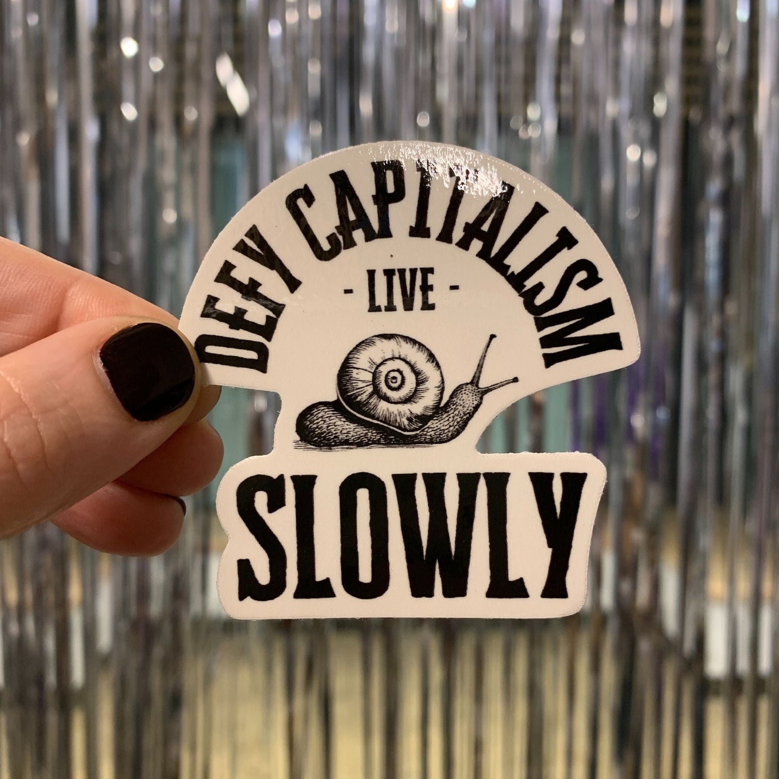 Defy Capitalism Live Slowly Snail Sticker | Vinyl Die Cut Decal