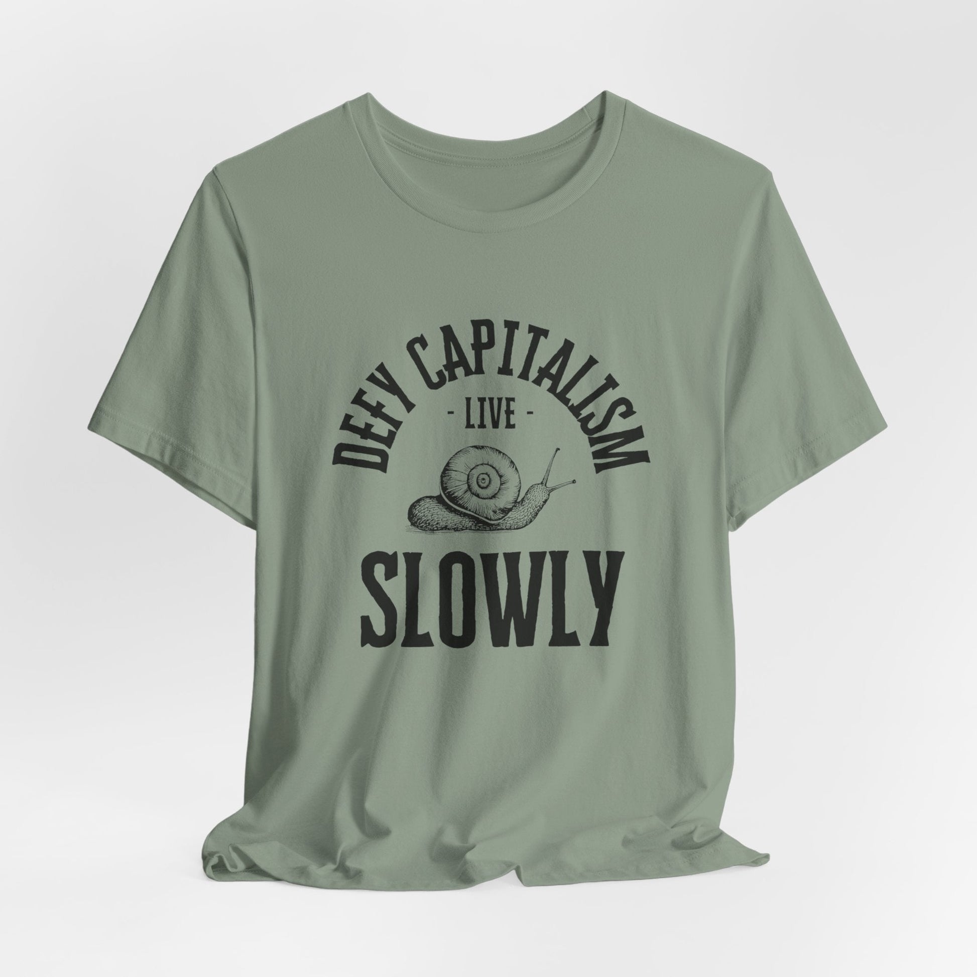 Defy Capitalism Live Slowly Unisex Jersey Short Sleeve Tee