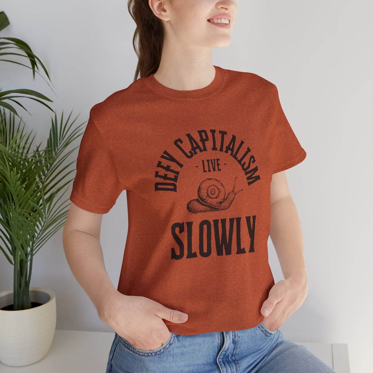 Defy Capitalism Live Slowly Unisex Jersey Short Sleeve Tee