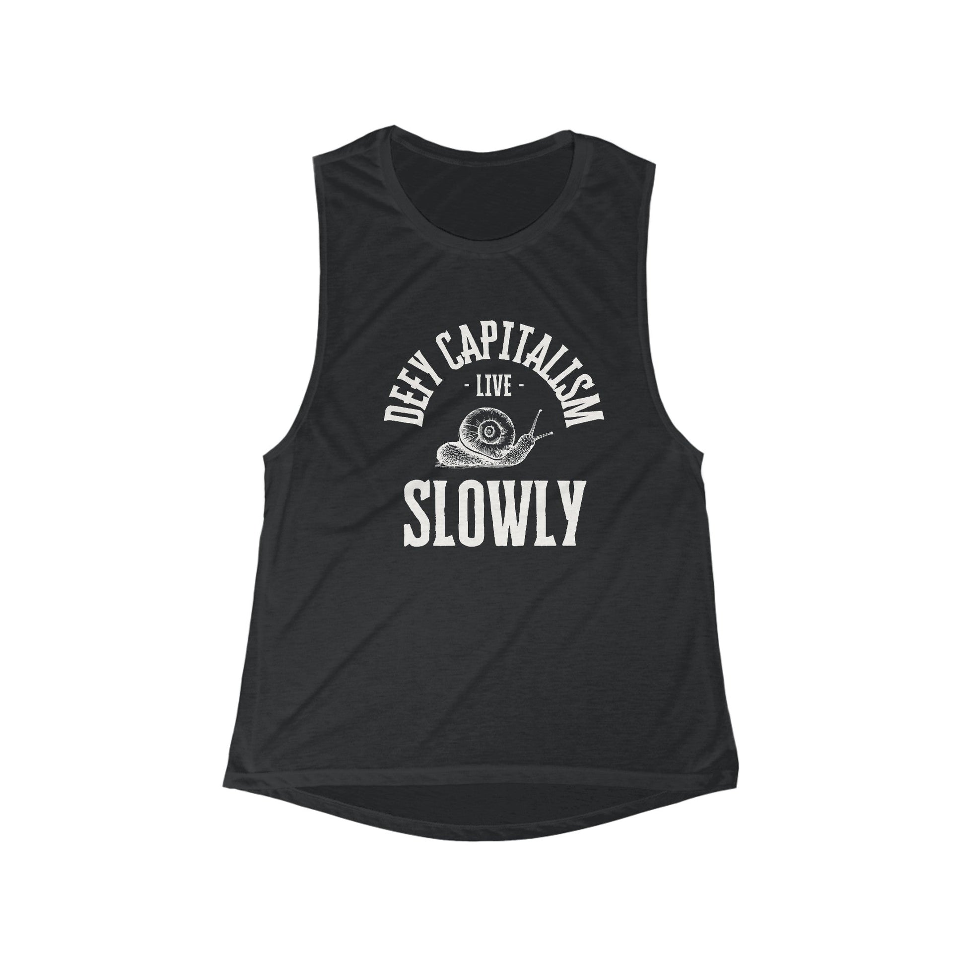 Defy Capitalism Live Slowly Women's Flowy Scoop Muscle Tank