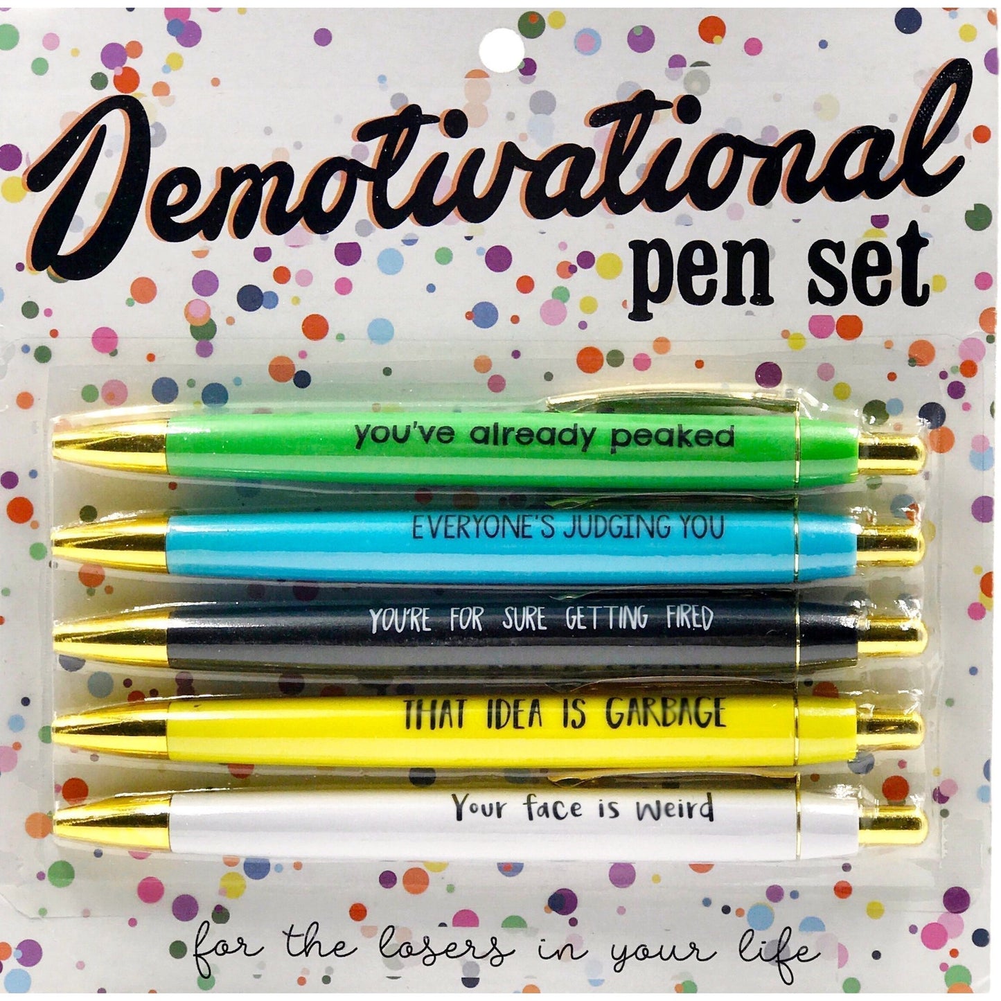 Demotivational Pen Set in Multicolors - You've Already Peaked, Everyone is Judging You...