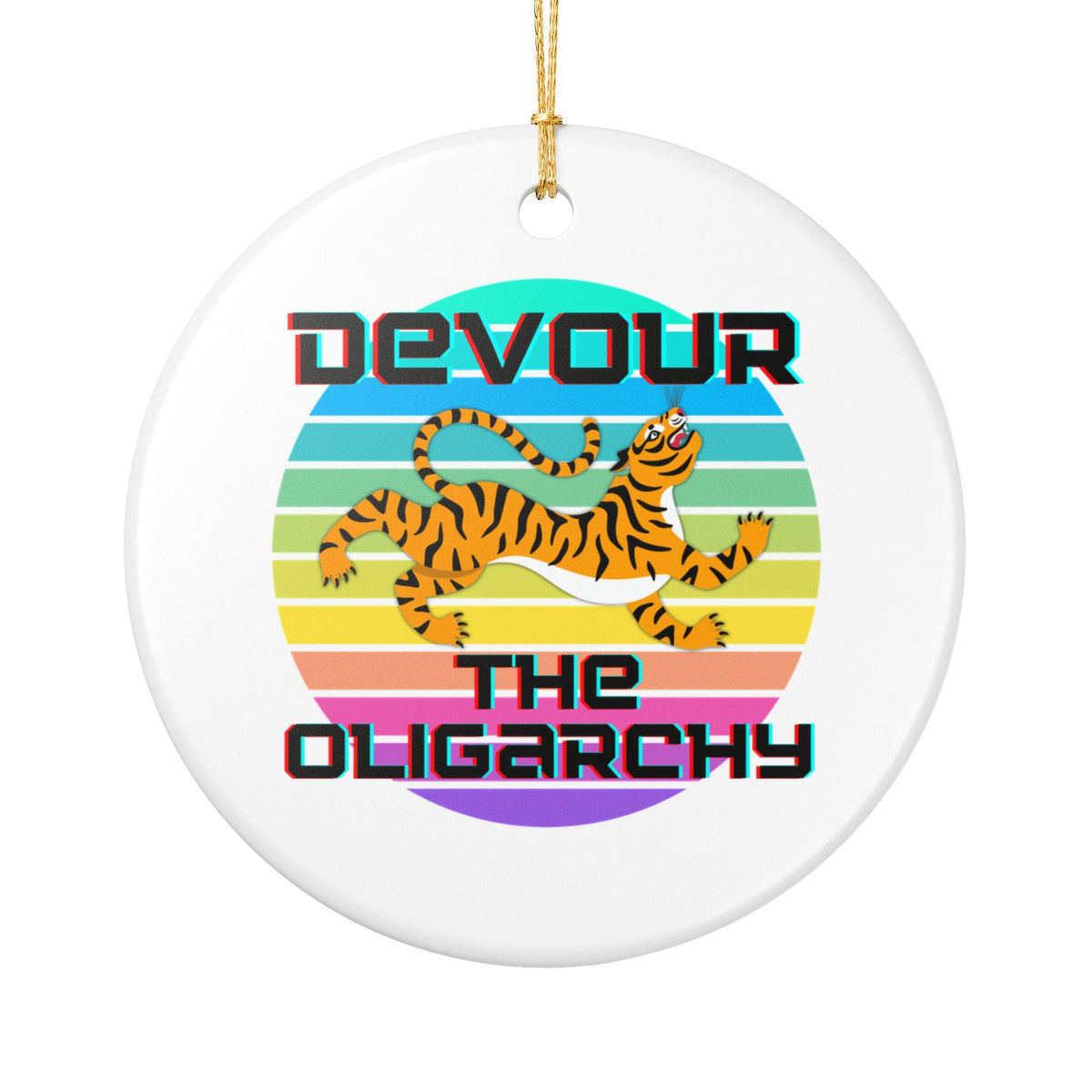 Devour the Oligarchy Ceramic Ornament | Funny Political Tiger Christmas Decor Gift