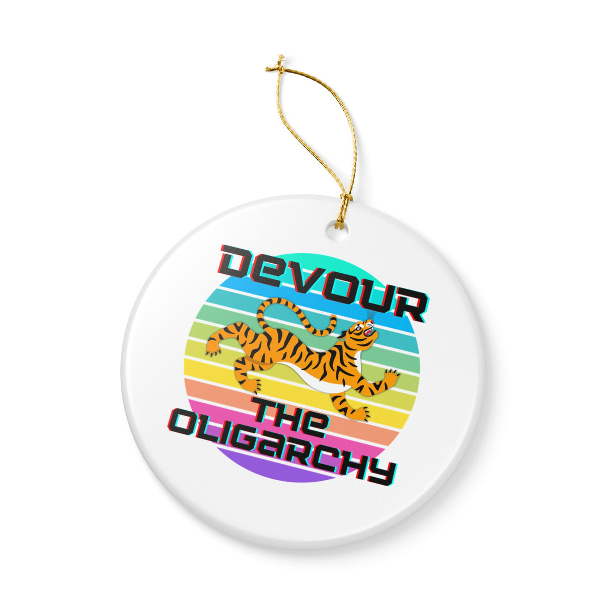 Devour the Oligarchy Ceramic Ornament | Funny Political Tiger Christmas Decor Gift