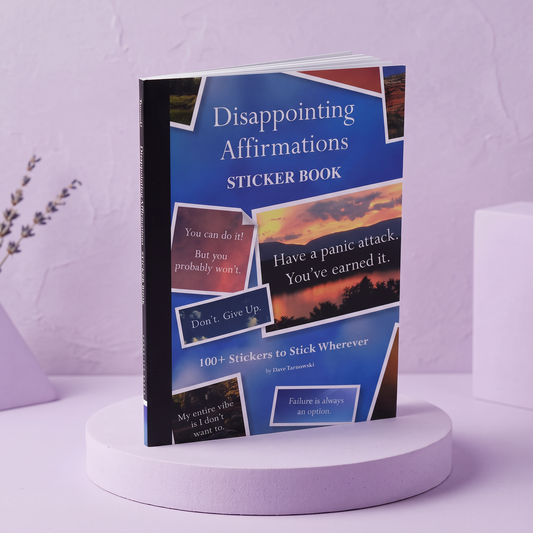 Disappointing Affirmations Sticker Book | 100+ Stickers-Chronicle Books-The Bullish Store