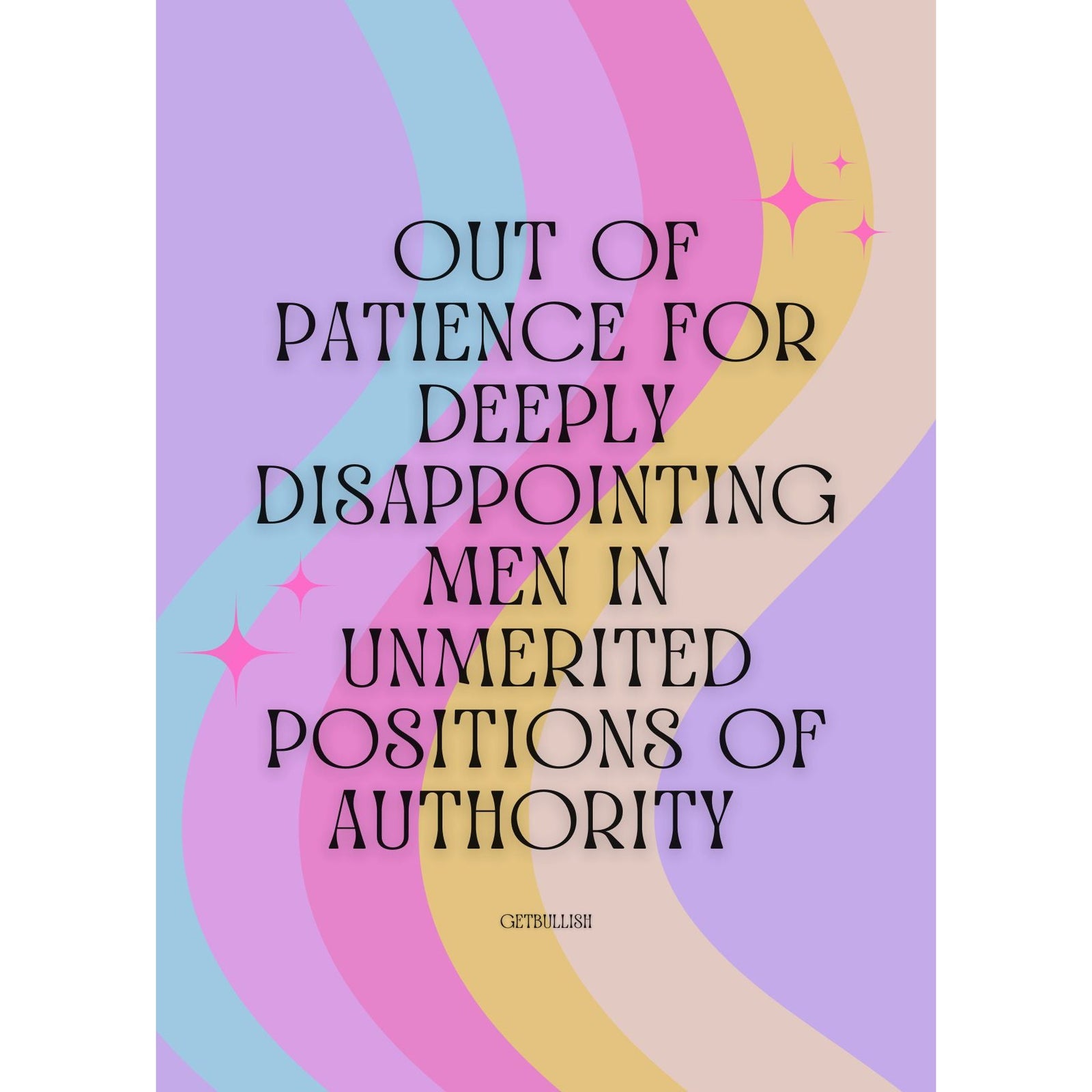 Disappointing Men in Unmerited Positions of Authority Framed Feminist Wall Art | GetBullish Original Quote Sign