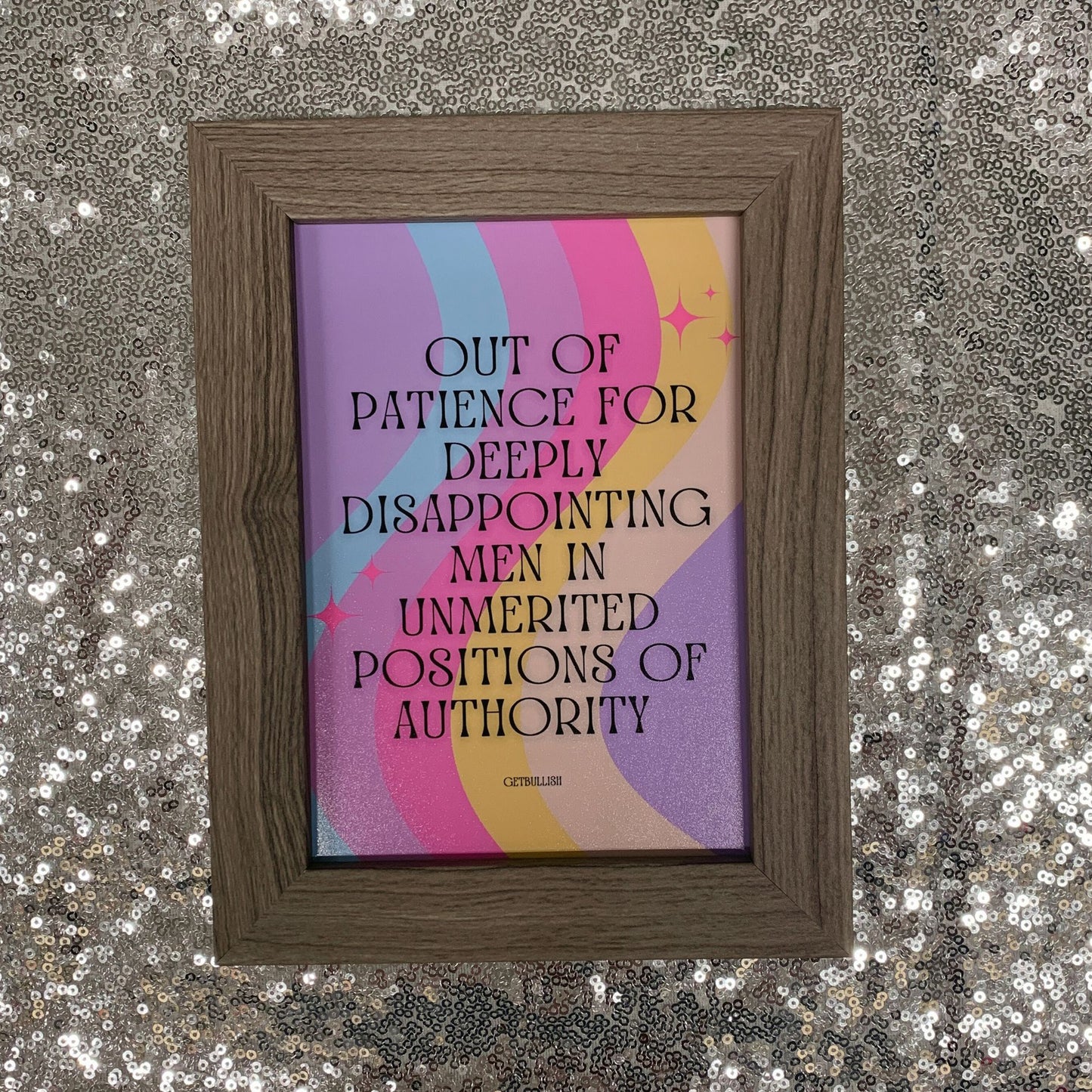 Disappointing Men in Unmerited Positions of Authority Framed Feminist Wall Art | GetBullish Original Quote Sign